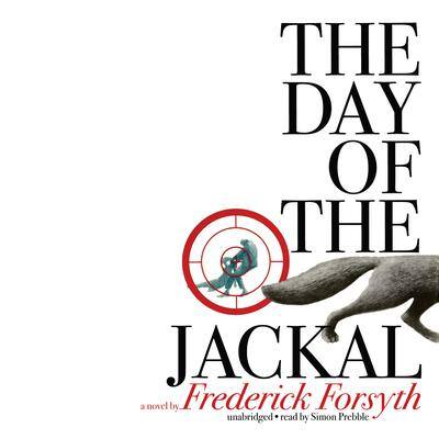 The Day of the Jackal By Frederick Forsyth