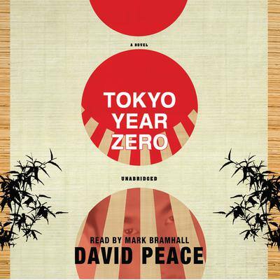 Tokyo Year Zero By David Peace