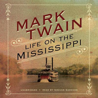 Life on the Mississippi By Mark Twain