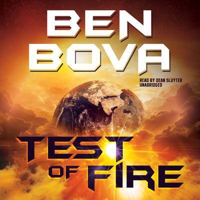 Test of Fire By Ben Bova