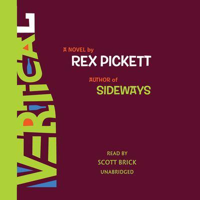 Vertical: A Novel By Rex Pickett