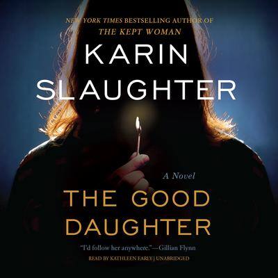 The Good Daughter: A Novel By Karin Slaughter