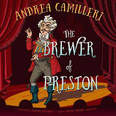 The Brewer of Preston: A Novel By Andrea Camilleri