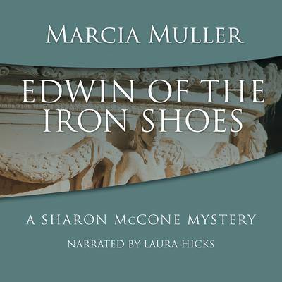 Edwin of the Iron Shoes By Marcia Muller