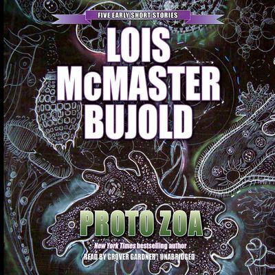 Proto Zoa: Five Early Short Stories By Lois McMaster Bujold