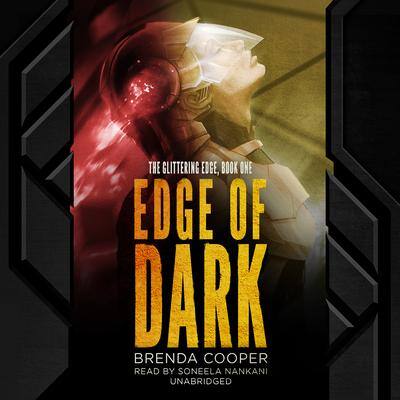 Edge of Dark: The Glittering Edge, Book One By Brenda Cooper