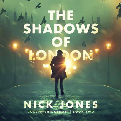 The Shadows of London By Nick Jones