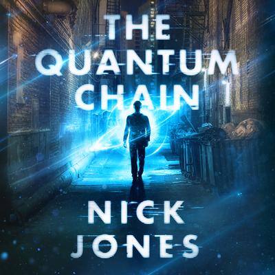 The Quantum Chain By Nick Jones