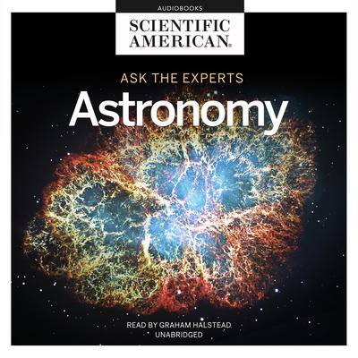 Ask the Experts: Astronomy By Scientific American