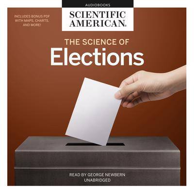 The Science of Elections By Scientific American