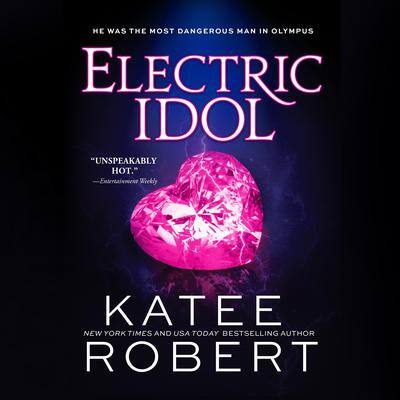 Electric Idol By Katee Robert