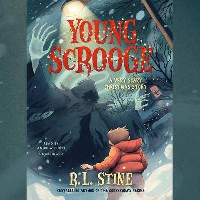 Young Scrooge: A Very Scary Christmas Story By R. L. Stine