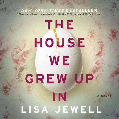 The House We Grew Up In By Lisa Jewell