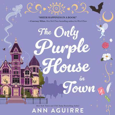 The Only Purple House in Town By Ann Aguirre